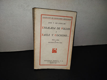202- Colección De Escritores Mexicanos: Ensalada De Pollos Y Baile Cochino... - José T. De Cuéllar - Editorial Porrúa, S. A., 1984