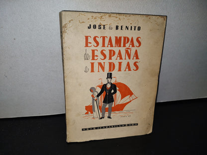 83- Estampas De España E Indias - José De Benito - Editorial Leyenda, S. A. - 1945