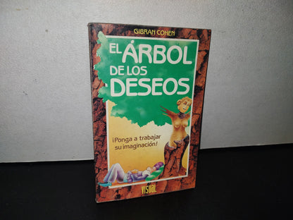 85- El Árbol De Los Deseos. ¡Ponga A Trabajar Su Imaginación! - Gibran Cohen