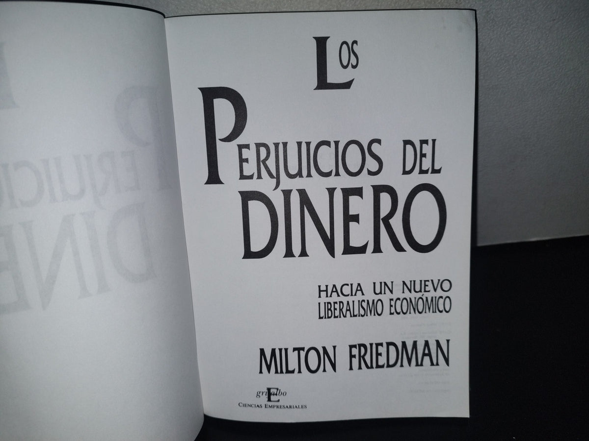 93- Los Prejuicios Del Dinero - Milton Friedman