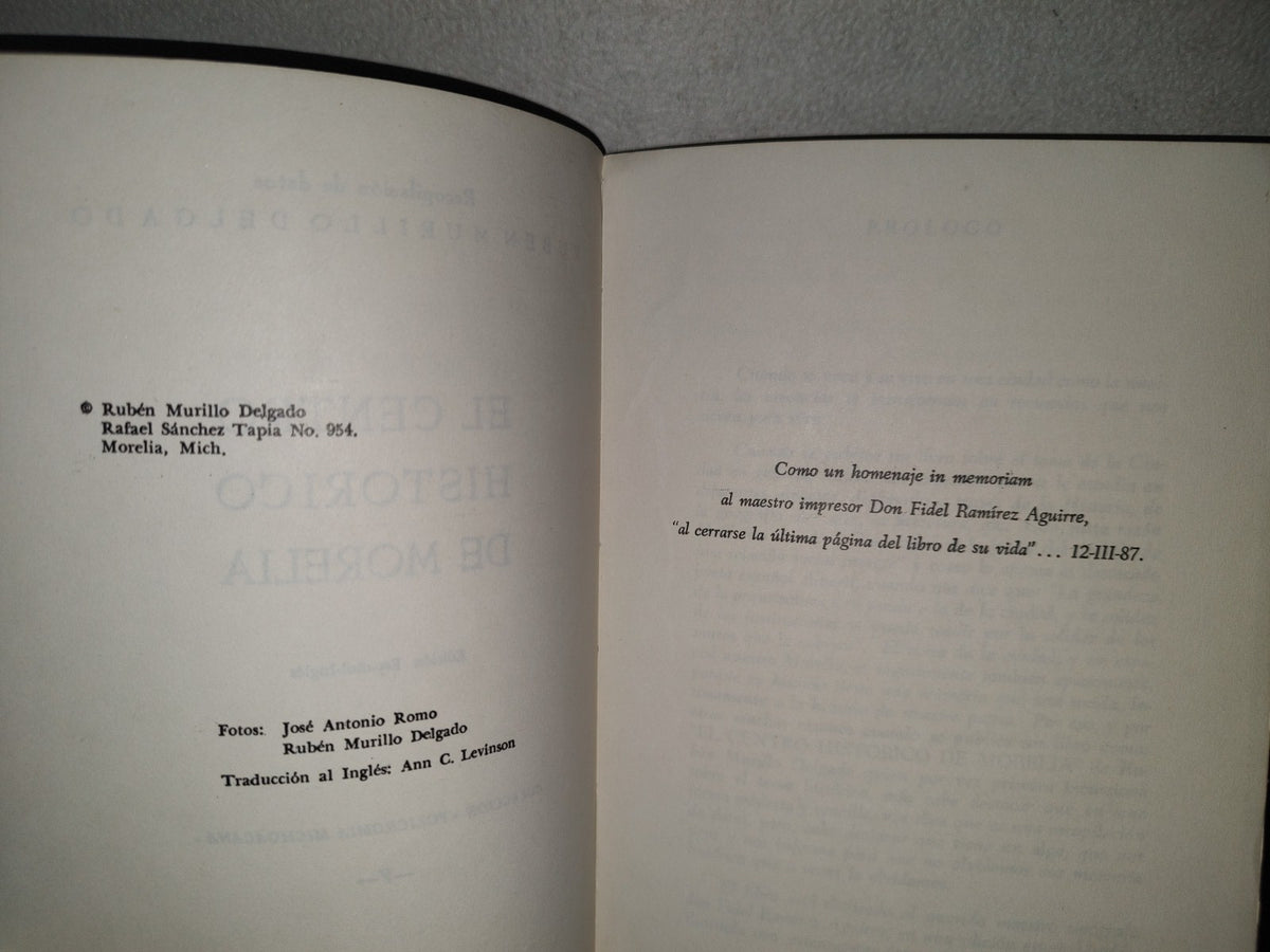 201- El Centro Histórico De Morelia - Rubén Murillo Delgado. Edición Bilingüe. Colección Policromia Michoacana. V. Recolipación De Datos Rubén Murillo Delgado. Editado Por Fimax Publicistas. Morelia Michoacán, Mex. Primera Edición 1987