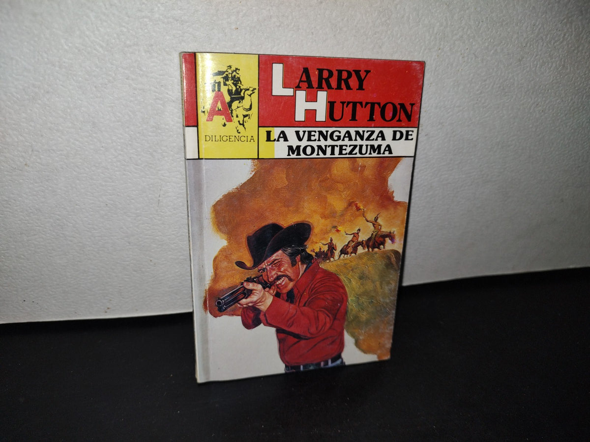 188- La Venganza De Montezuma - Larry Hutton. Editorial Astri - Primera Edición 1995