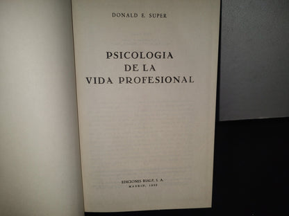 93- Psicología De La Vida Profesional - Donald E. Super - Ediciones Rialp, S. A. - 1962