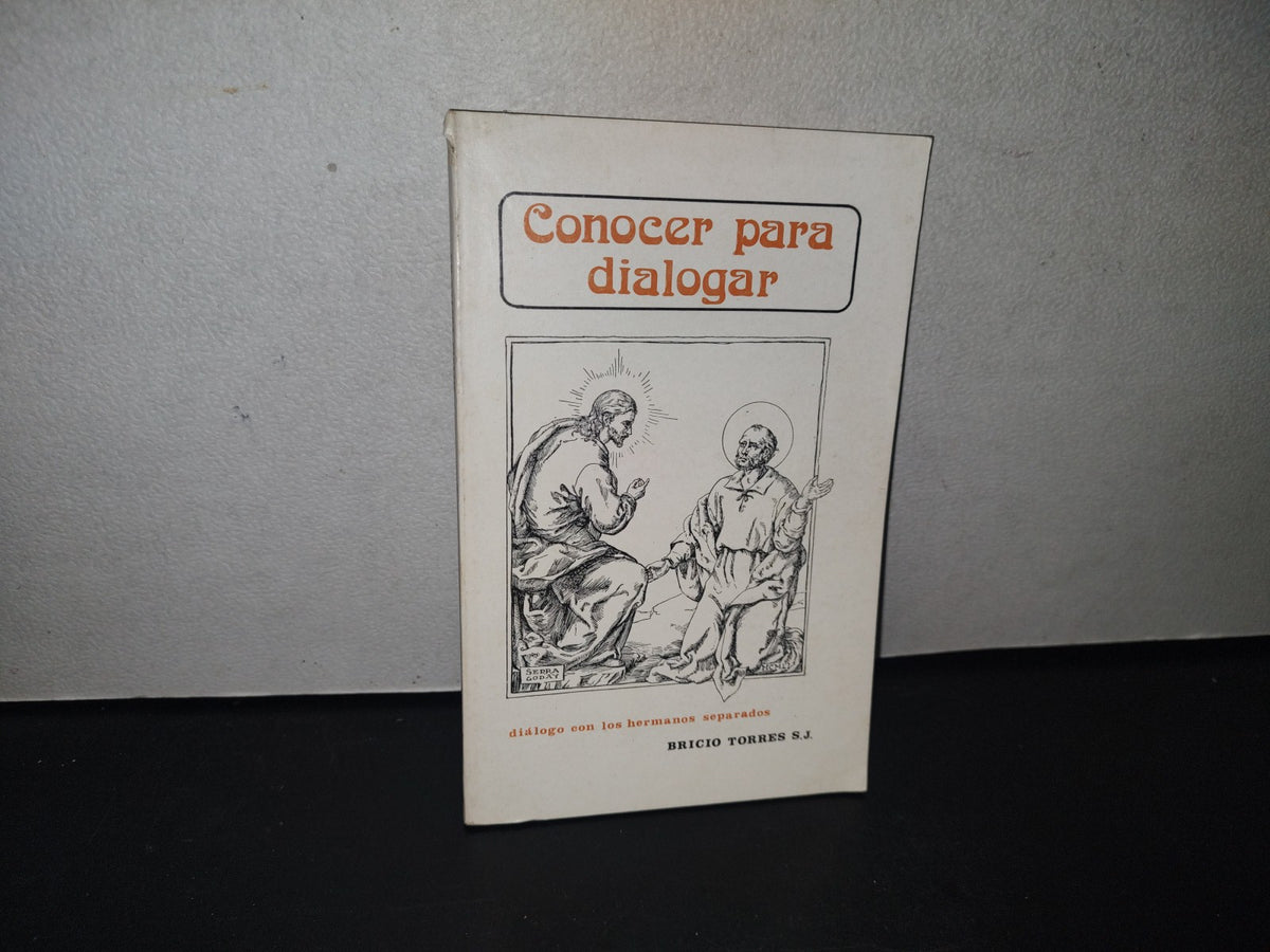 84- Conocer Para Dialogar - Brisio Torres S. J. Obra Nacional De La Buena Prensa A. C. - 1985