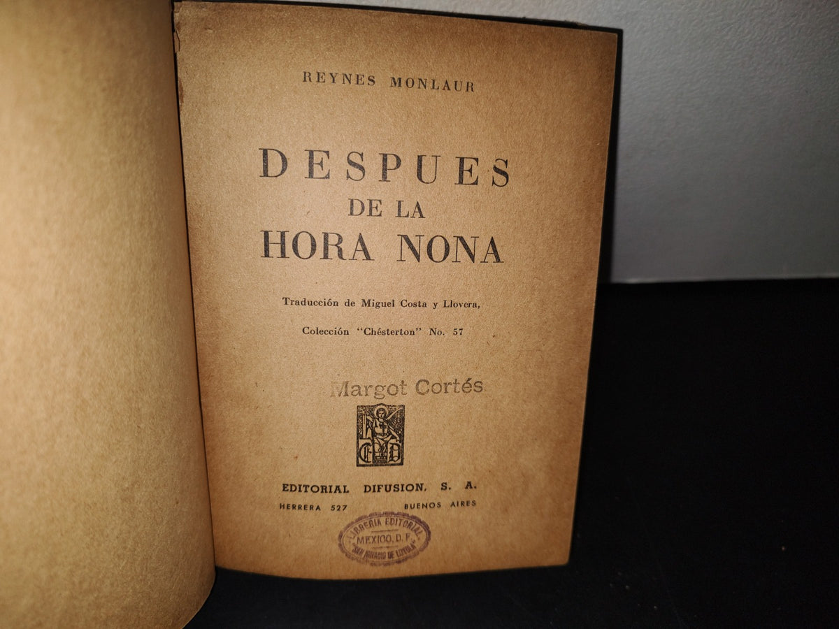 75- Después De La Hora Nona - Reynes Monlaur - Editorial Difusión, S. A., 1946