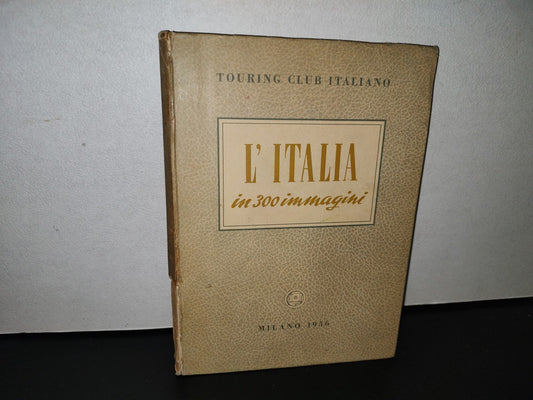 123- L'Italia In Immagini - Touring Club Italiano - Milano 1956