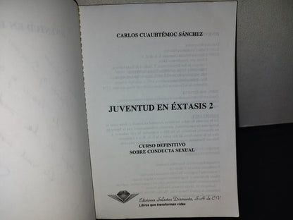 197- Juventud En Éxtasis 2. Carlos Cuauhtémoc Sánchez. Ediciones Selectas Diamante, 1997
