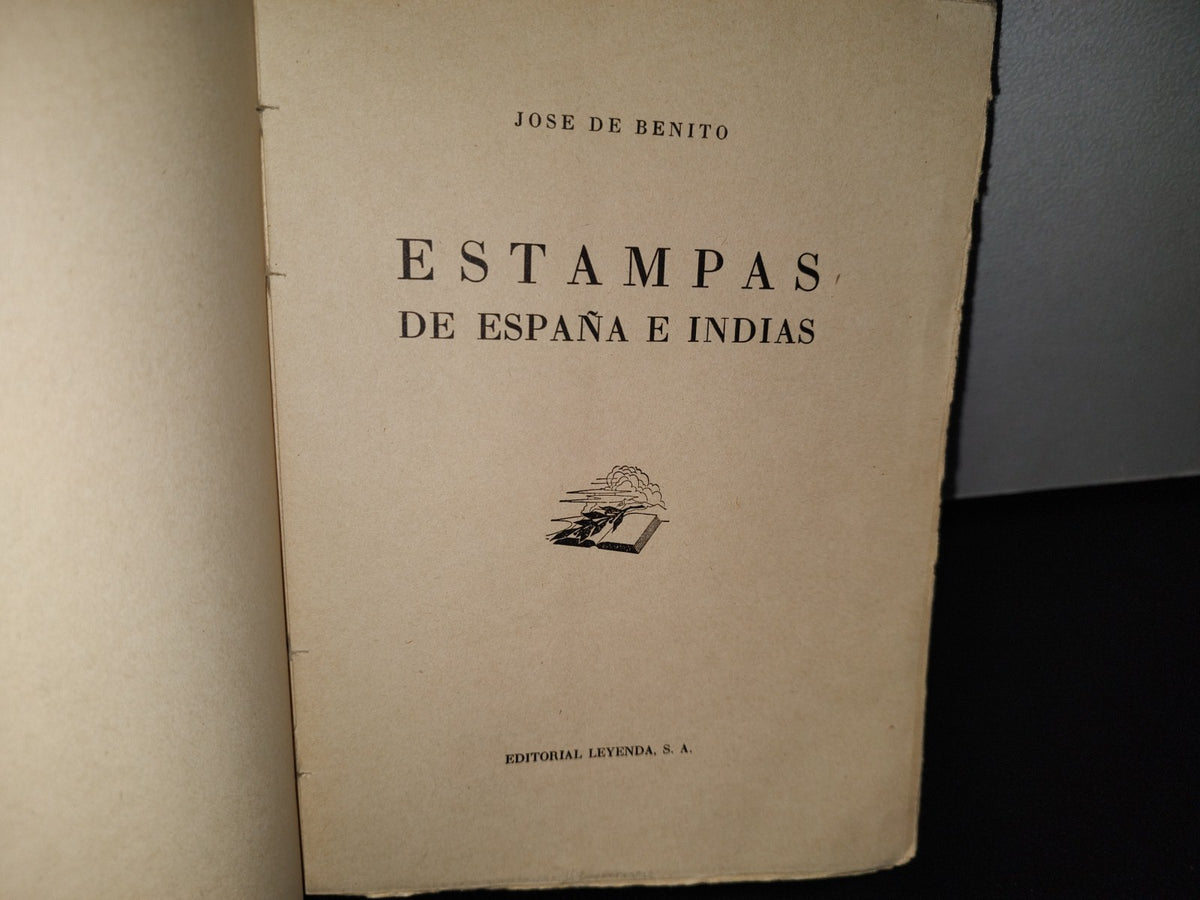 83- Estampas De España E Indias - José De Benito - Editorial Leyenda, S. A. - 1945