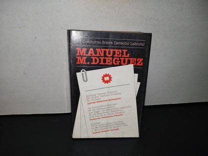 80- III Concurso Sobre Derecho Laboral - Manuel M. Dieguez - Alfredo Gutiérrez Quintanilla - Primera Edición 1981