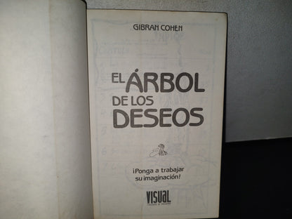 85- El Árbol De Los Deseos. ¡Ponga A Trabajar Su Imaginación! - Gibran Cohen