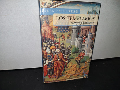 23- Los Templarios. Monjes Y Guerreros - Piers Paul Read - Javier Vergara, Editor - 2004