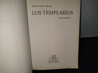 23- Los Templarios. Monjes Y Guerreros - Piers Paul Read - Javier Vergara, Editor - 2004