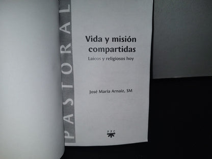 84- Vida Y Misión Compartidas. Laicos Y Religiosos Hoy - José María Arnaiz - , Sm - 2014