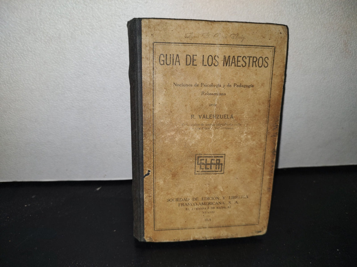 60- Guía De Los Maestros. Nociones De Psicología Y Pedagogía Rebsamiana - R. Valenzuela - 1923