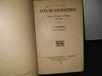 60- Guía De Los Maestros. Nociones De Psicología Y Pedagogía Rebsamiana - R. Valenzuela - 1923