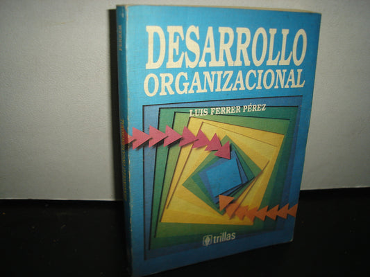 7- Desarrollo Organizacional - Luis Ferrer Pérez