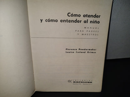 85- Cómo Atender Y Cómo Entender Al Niño - Florence Powdermaker