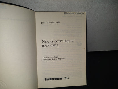 84- Nueva Cornucopia Mexicana - José Moreno Villa. Sepsetentas. Primea Edición 1976