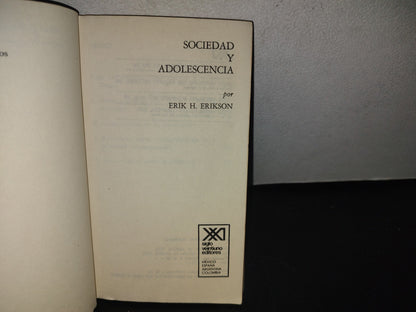 101- Sociedad Y Adolescencia - Erik H. Erikson - 1987
