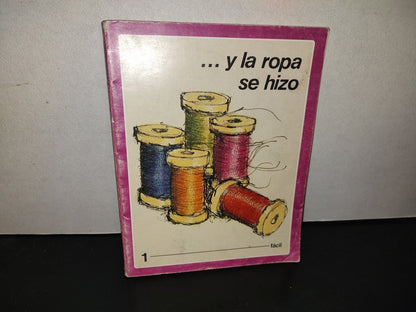197- ...Y La Ropa Se Hizo. 1, Fácil - México, 1986