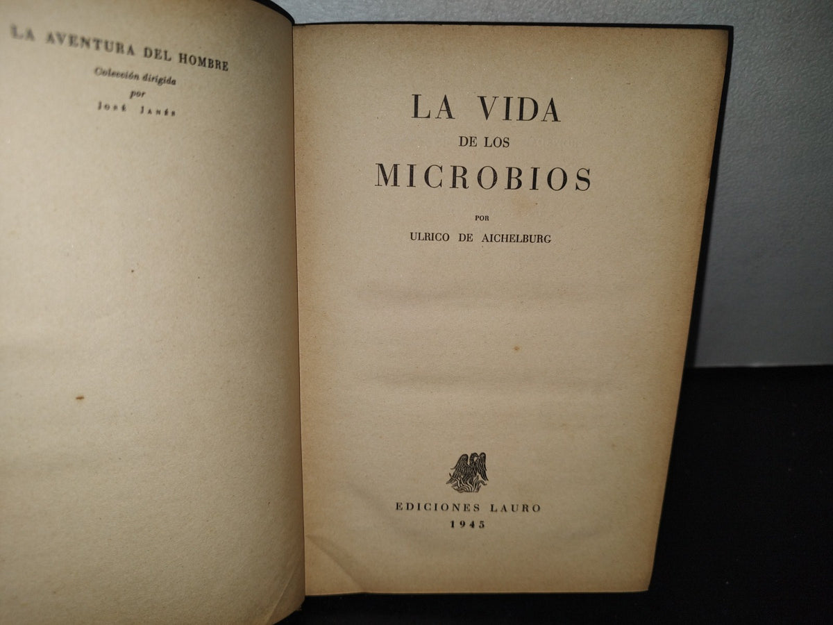 60- La Vida De Los Microbios - Ulrico De Aichelburg - 1945