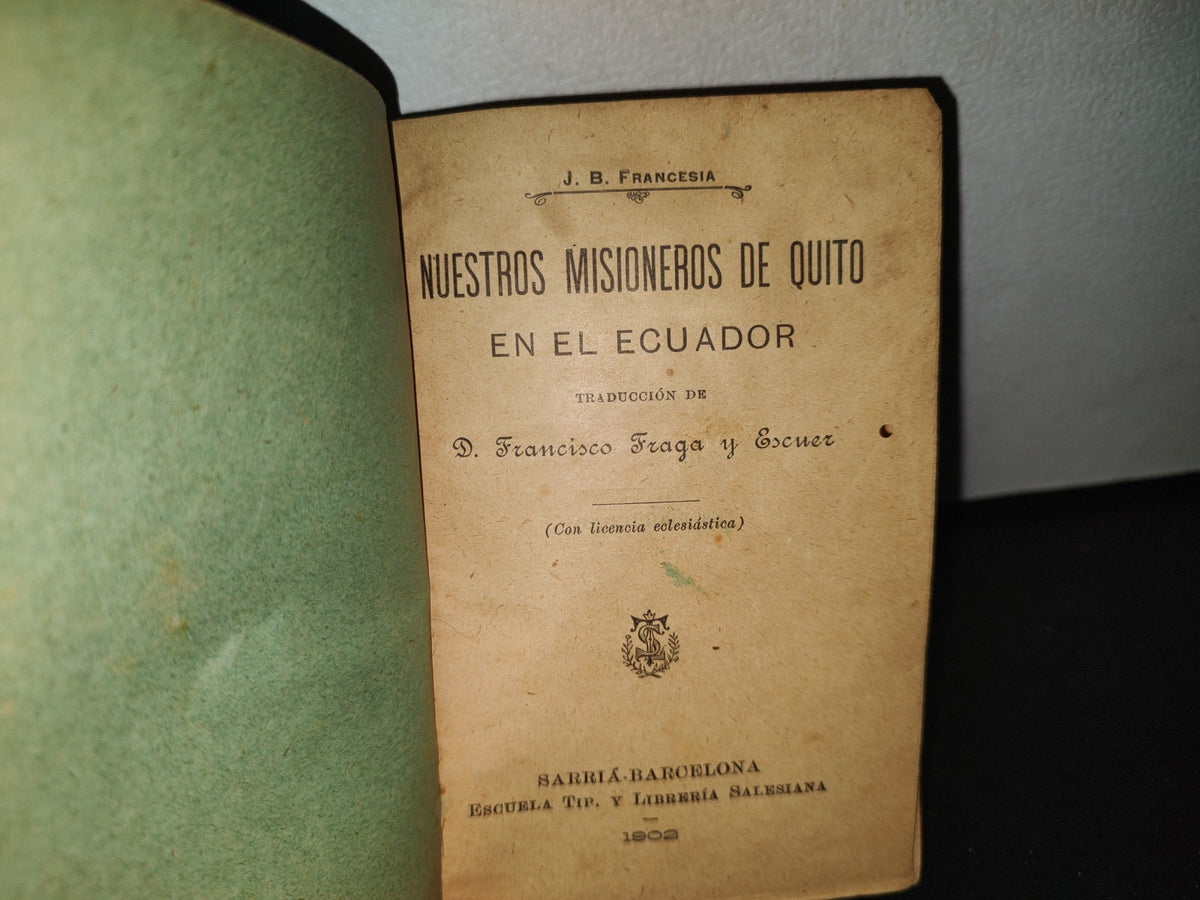 60- Nuestros Misioneros De Quito En El Ecuador - Francisco Fragua Y Escuer - 1902