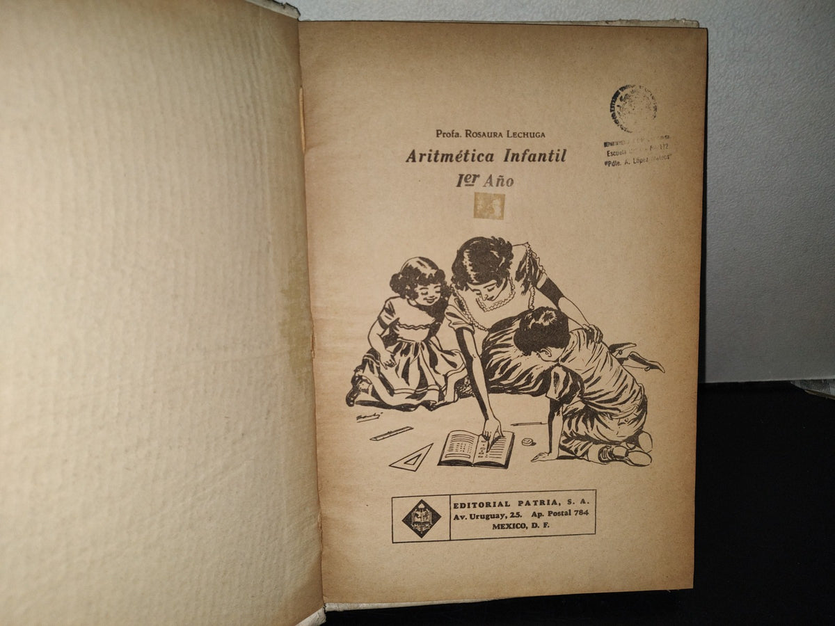 99- Aritmética Infantil. 1Er. Año - Profa Rosaura Lechuga - Editorial Patria, S. A. - 1961