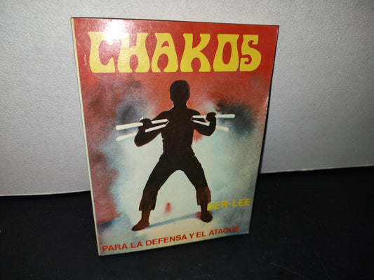 75- Chakos Para La Defensa Y El Ataque - Ber-Lee - Editora Y Distribuidora Mexicana. Primera Edición 1979