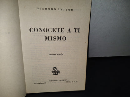 188- Conócete A Ti Mismo - Sigmund Lytton - Primera Edición 1975