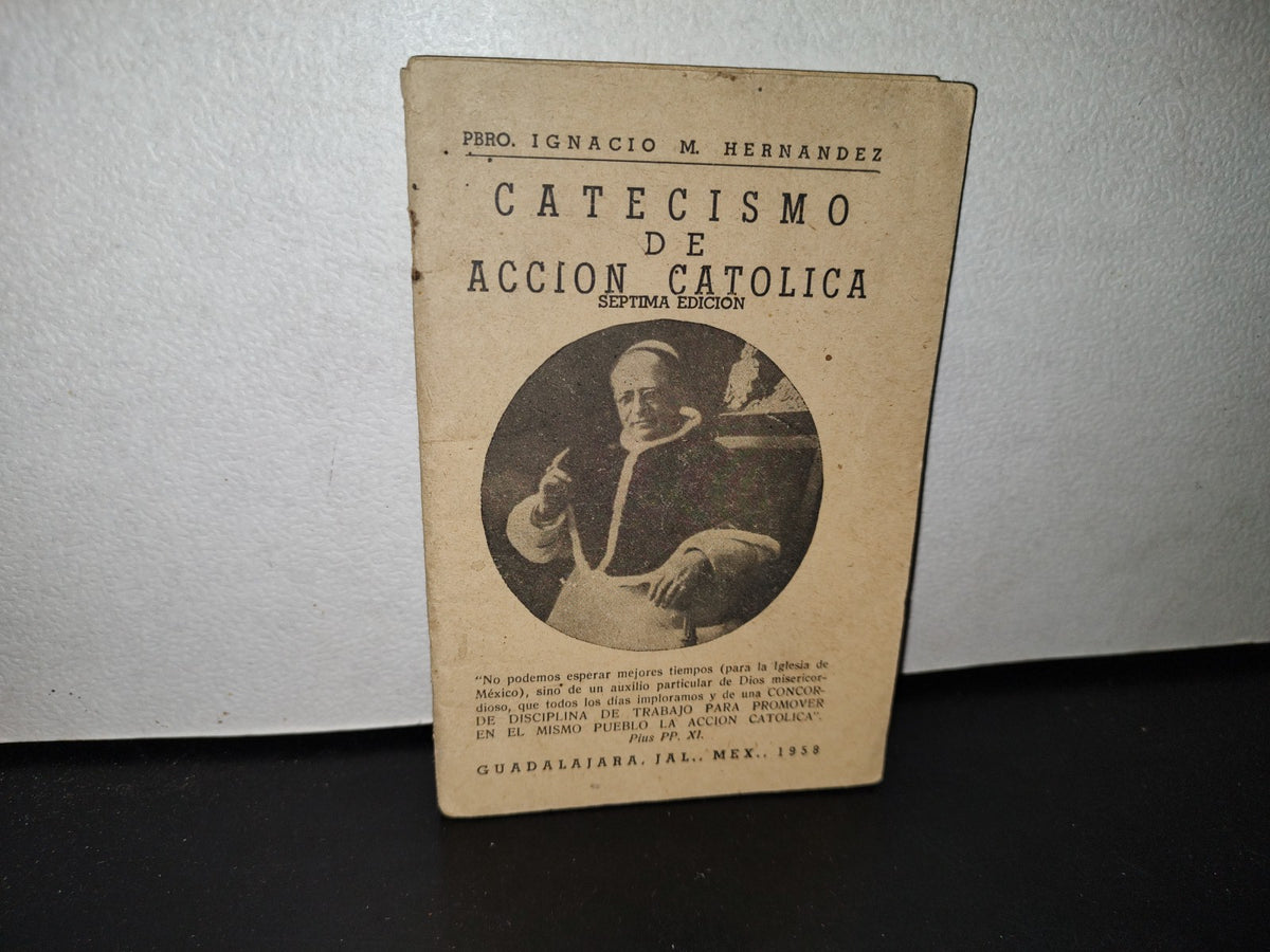 63- Libretillo. Catecismo De Acción Católica - Pbro. Ignacio M. Hernández - Guadalajara, Jal. 1958