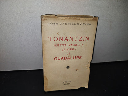 60- Tonantzin. Nuestra Madrecita La Virgen De Guadalupe - José Castillo Y Piña - Méjico 1945