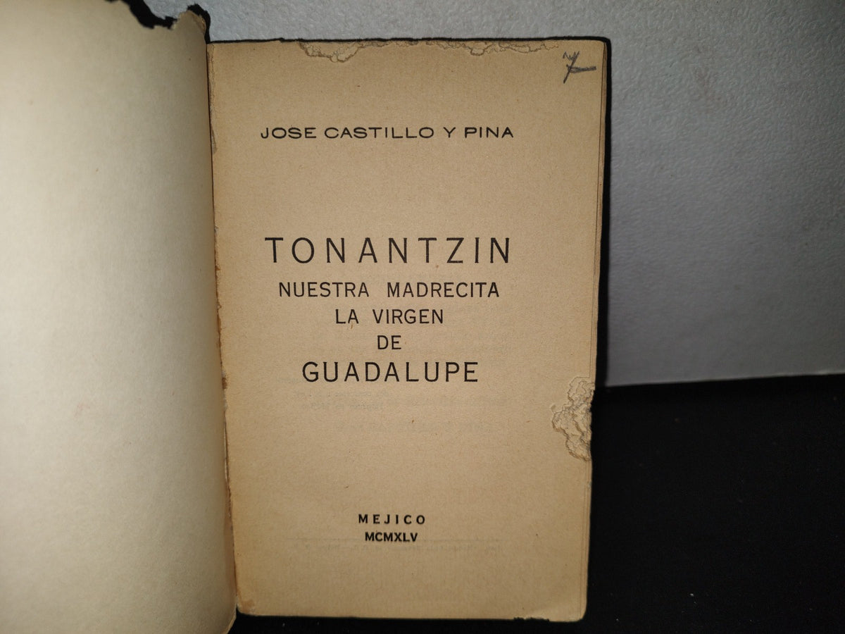 60- Tonantzin. Nuestra Madrecita La Virgen De Guadalupe - José Castillo Y Piña - Méjico 1945