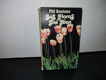 66- Las Flores Del Bien - Phil Bossmans - Ediciones 29 - Primera Edición, Marzo, 1980