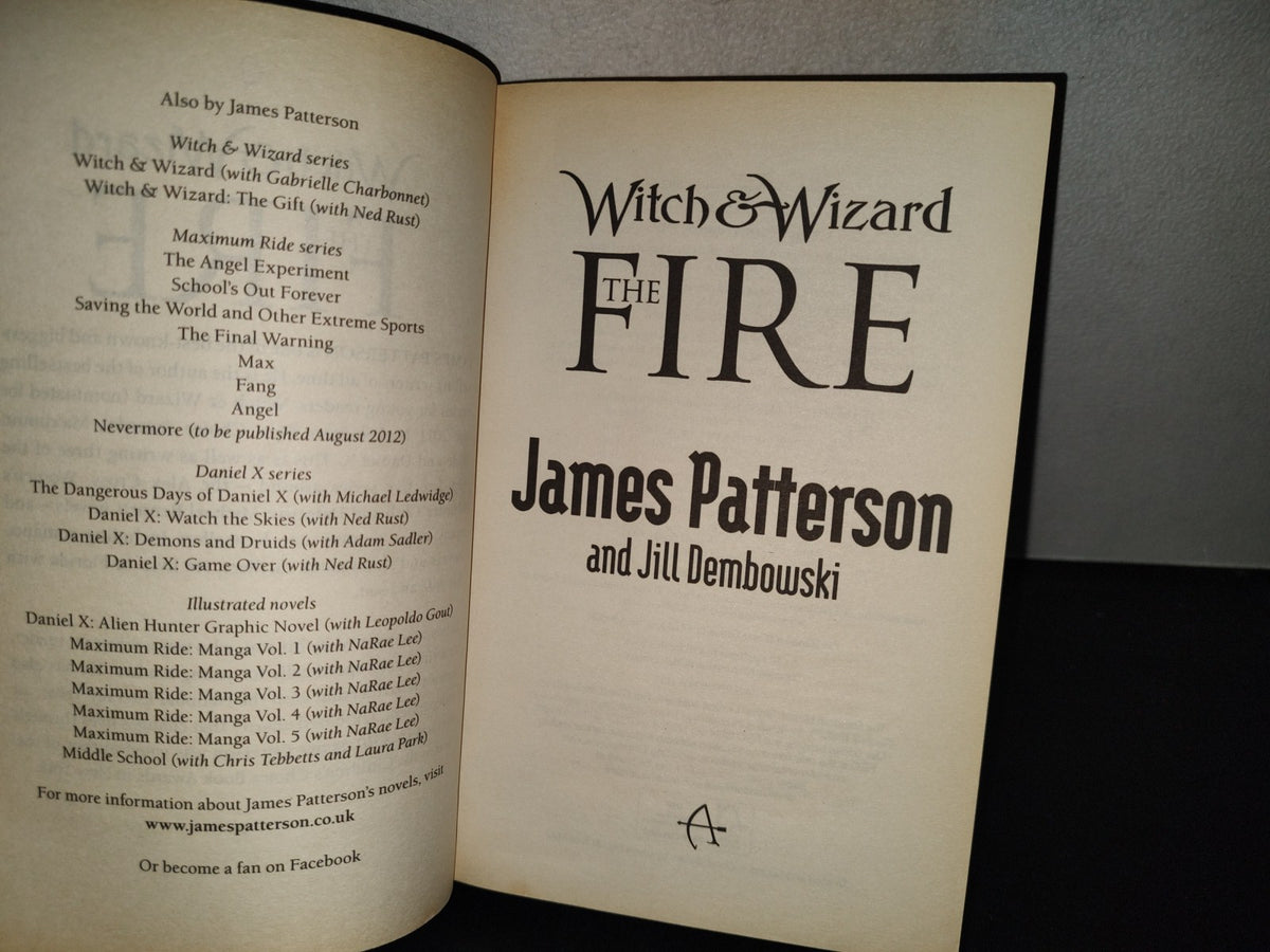 158- Witch & Wizard. The Fire. James Patterson, Jill Dembowski. 1St. Published In Great Britain 2011