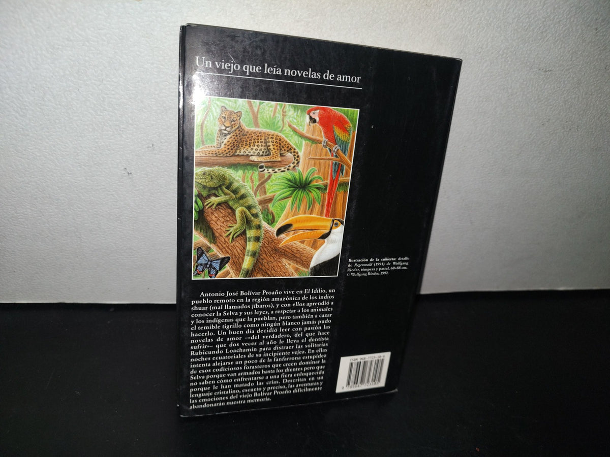 84- Un Viejo Que Leía Novelas De Amor - Luis Sepúlveda - Tusquets Editores 2012