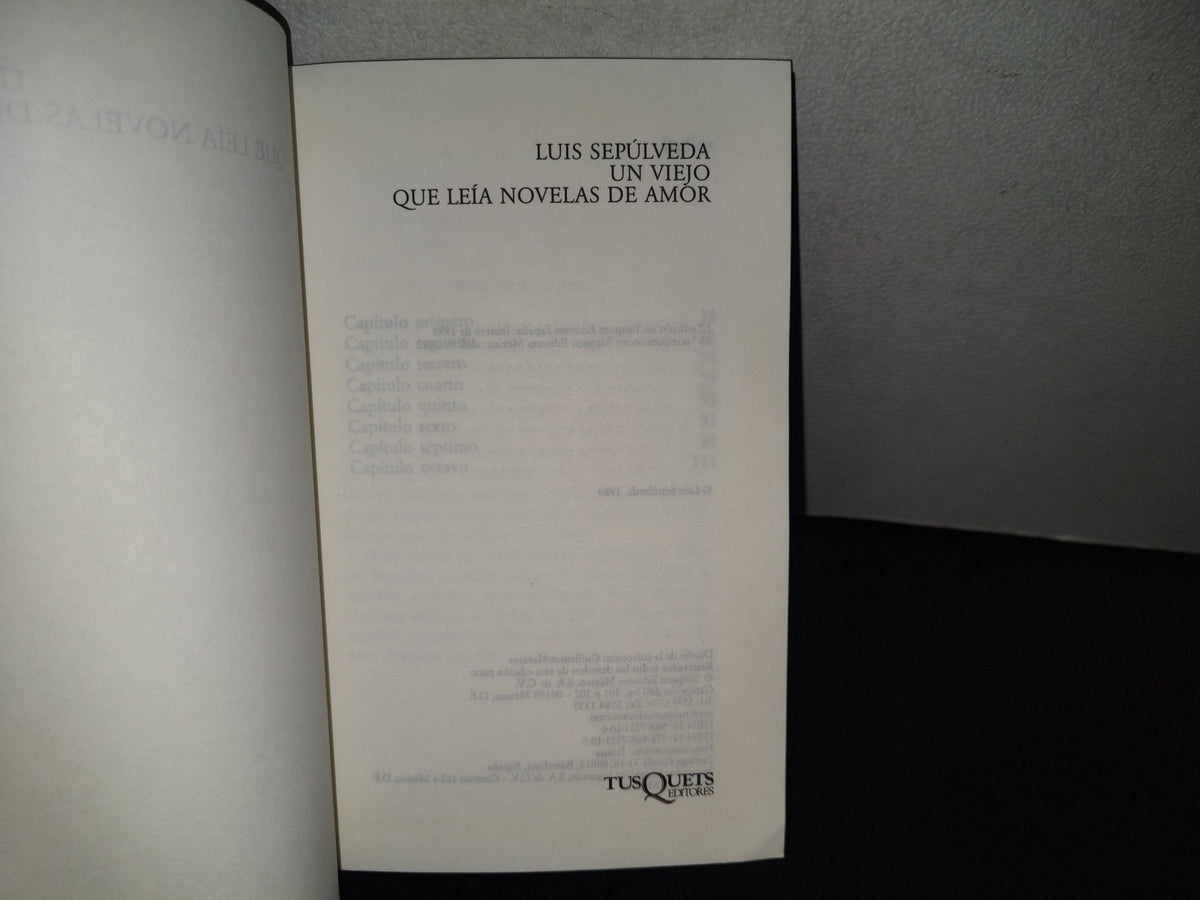 84- Un Viejo Que Leía Novelas De Amor - Luis Sepúlveda - Tusquets Editores 2012