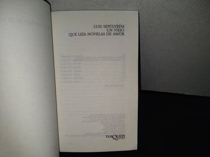 84- Un Viejo Que Leía Novelas De Amor - Luis Sepúlveda - Tusquets Editores 2012