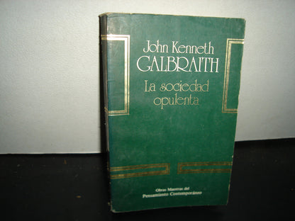 21- La Sociedad Opulenta - John Kenneth Galbraith