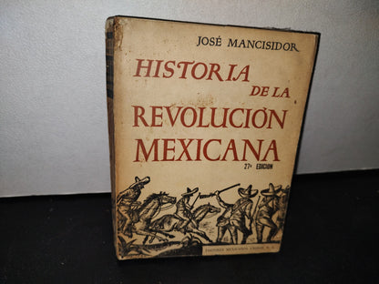 23- Historia De La Revolución Mexicana - José Mancisidor - 1975