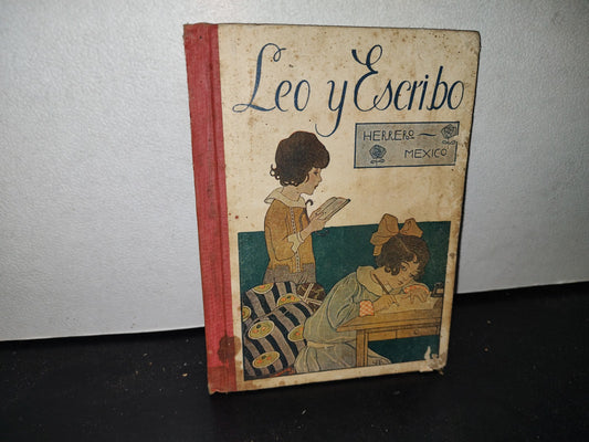 64- Antiguo Libro De Lecturas. Leo Y Escribo. Libro Primero - Daniel Delgadillo - México, Herrero Hermanos Sucesores, 1924