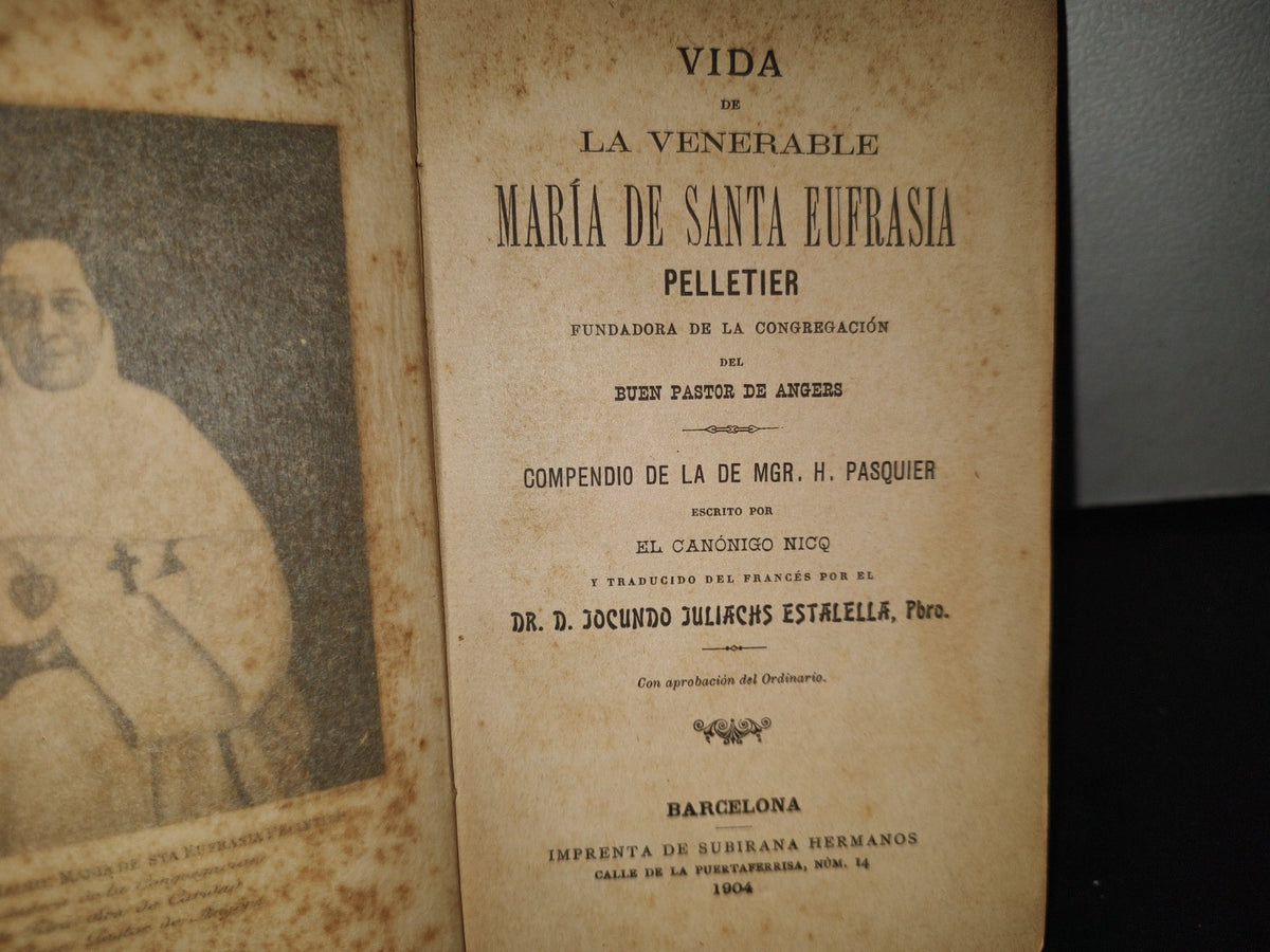 60- Vida De La Venerable María De Santa Eufrasia Pelletier, Escrito Por El Canónigo Nico - 1904