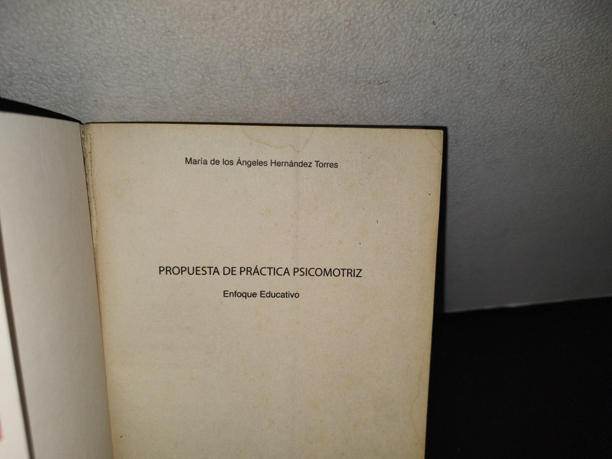85- Psicomotricidad. Propuesta De Práctica Psicomotriz - María De Los Ángeles Hernández Torres