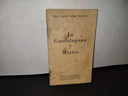 63- La Guadalupana Y México - Pbro. Lauro López Beltrán. Revista ”Juan Diego” - Primera Edición 1959