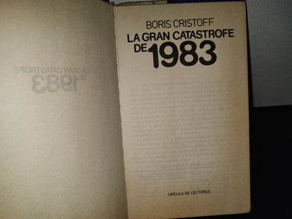 158- La Gran Catástrofe 1983 ¿Se Encamina La Tierra Hacia Su Fin? - Boris Cristoff