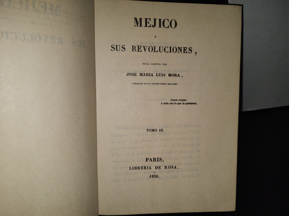 87-2- Clásicos De Historia De México 2. México Y Sus Revoluciones. Facsimil 1836. José M. Luis Mora