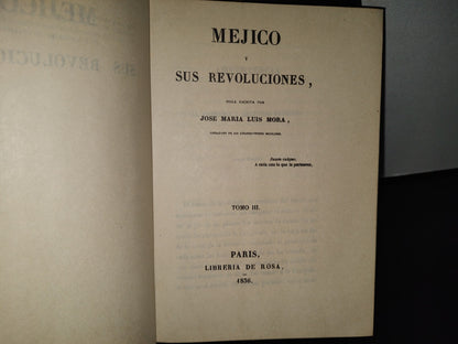 87-2- Clásicos De Historia De México 2. México Y Sus Revoluciones. Facsimil 1836. José M. Luis Mora