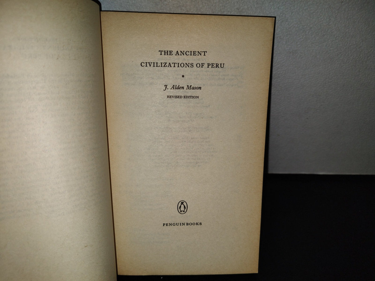 153- The Ancient Civilizations Of Peru - J. Alden Mason - 1968