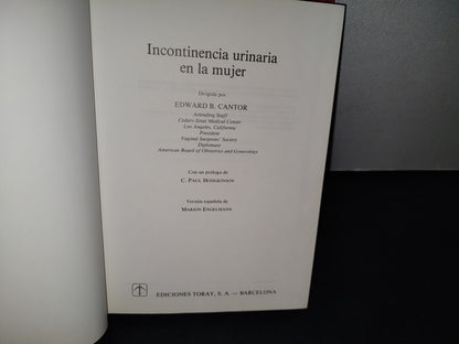 179- Incontinencia Urinaria En La Mujer - Edward B. Cantor - 1981