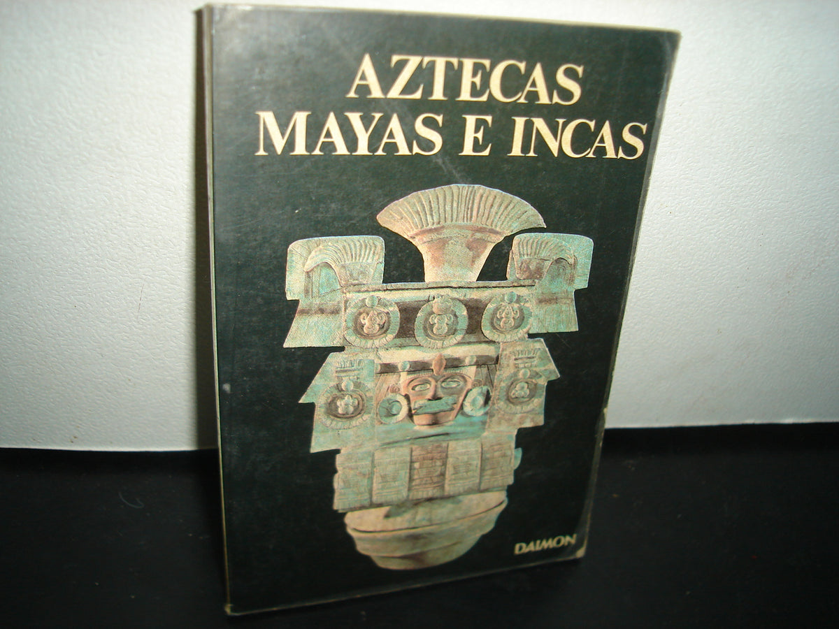 4- Aztecas, Mayas E Incas - Editorial Daimon