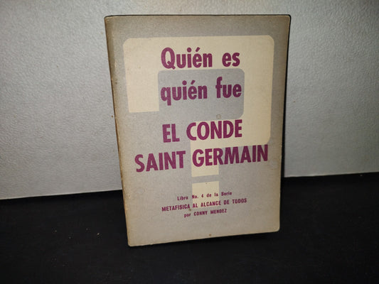 196- Quién Es, Quién Fue El Conde Saint Germain. Libro No. 4 De La Serie Metafísica Al Alcance De Todos. Conny Méndez - 80's